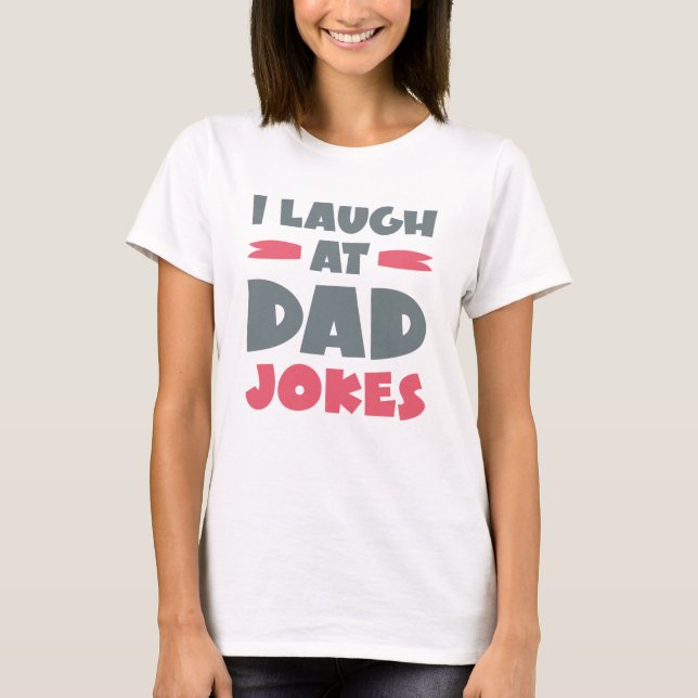 Jag skrattar åt pappaskämt t shirt (Framsida)