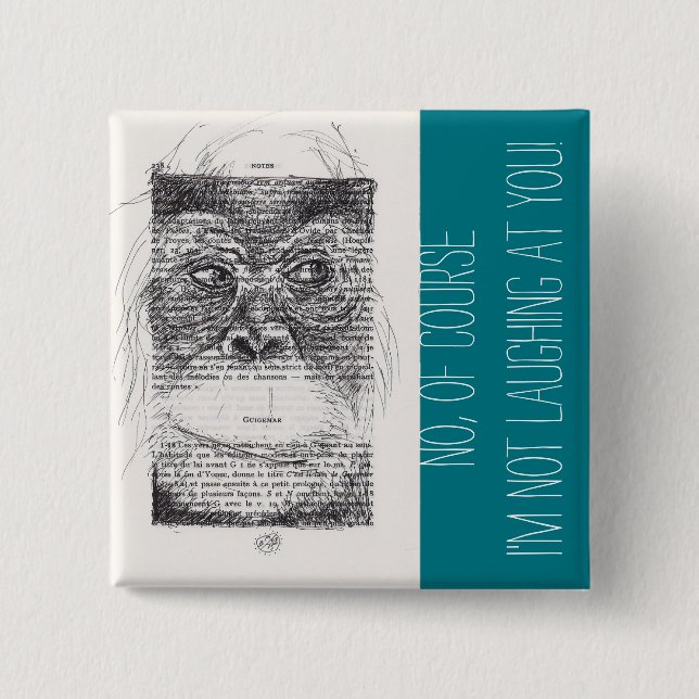 Jag skrattar inte åt dig Knappen Monkey Year 2016 Knapp (Framsida)