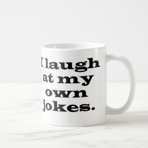 Jag skrattar på min egna skämtmugg kaffemugg