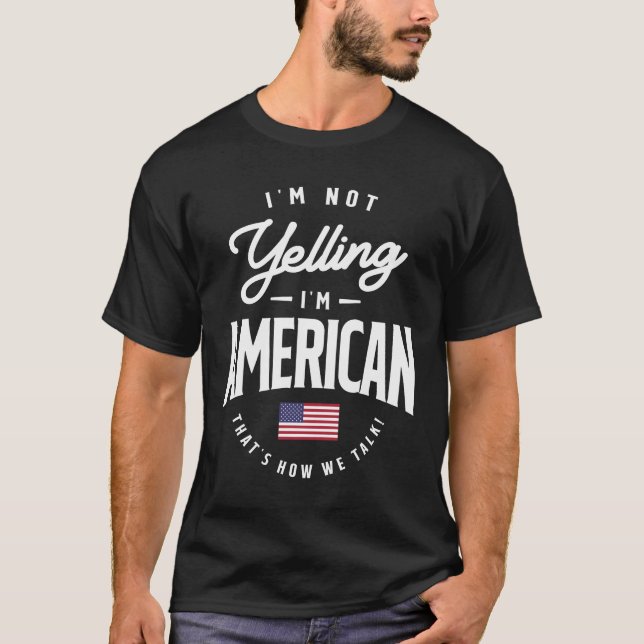 Jag skriker inte att jag är American Funny America T Shirt (Framsida)