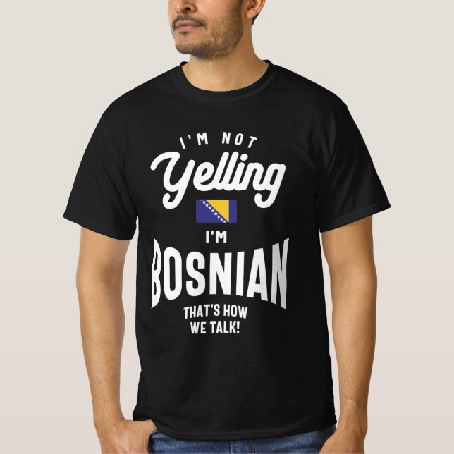 Jag skriker inte att jag är bosniskt Pride. T Shirt (Framsida)