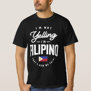 Jag skriker inte att jag är Filipino Funny Filipin T Shirt