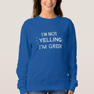 Jag skriker inte att jag är grek Hoodie T Shirt