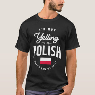 Jag skriker inte att jag är polskt Funny polskt Pr T Shirt