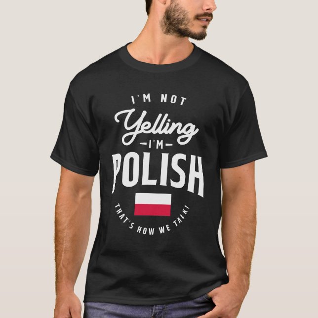 Jag skriker inte att jag är polskt Funny polskt Pr T Shirt (Framsida)