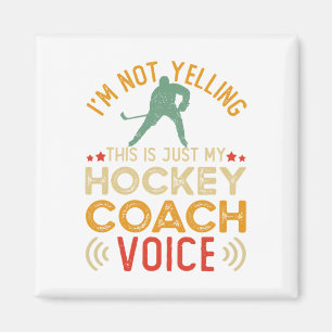 Jag Skriker Inte Det Här Är Bara Min Hockeytränarr Magnet