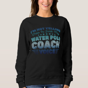 Jag Skriker Inte Det Här Är Bara Min Vattenpoloträ T Shirt