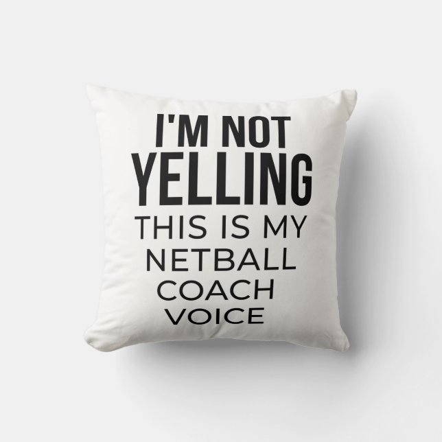 Jag skriker inte det här är min netball-buss röst. kudde (Framsida)