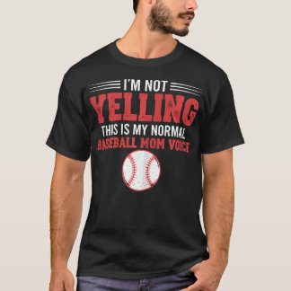 Jag Skriker Inte Det Här Är Min Vanliga Basebollma T Shirt