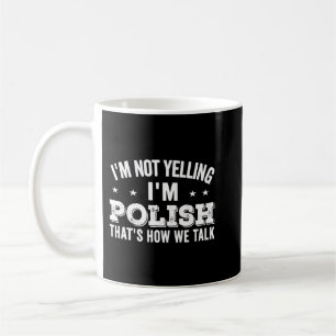 Jag skriker inte i'm polish Loud Talker Funny Joke Kaffemugg
