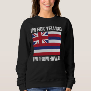 Jag skriker inte jag är från Hawaii US State Flag T Shirt