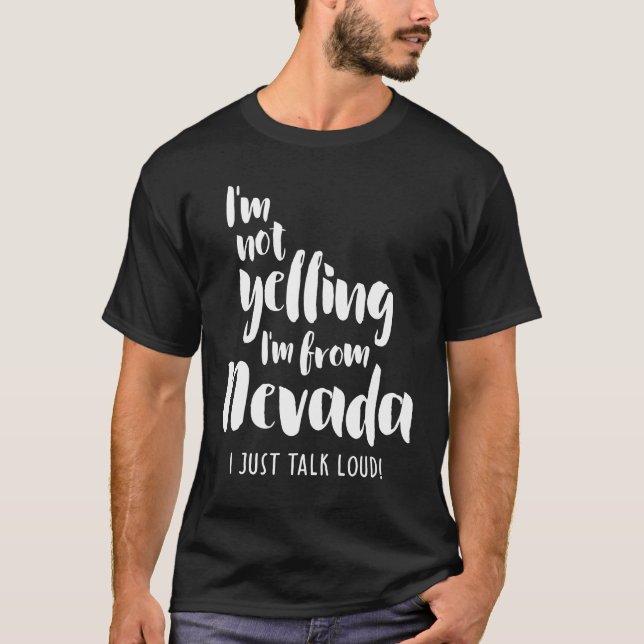 Jag skriker inte! Jag är från Nevada, jag pratar b T Shirt (Framsida)