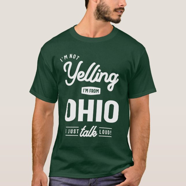 Jag skriker inte! Jag är från Ohio.. Jag pratar ba T Shirt (Framsida)