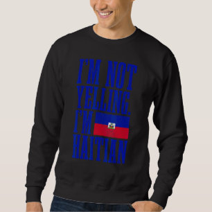 Jag skriker inte jag är haitier Haitis flagga Lång Ärmad Tröja