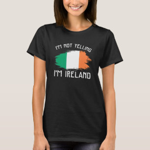 Jag skriker inte, jag är Irland Irland stolthe T Shirt