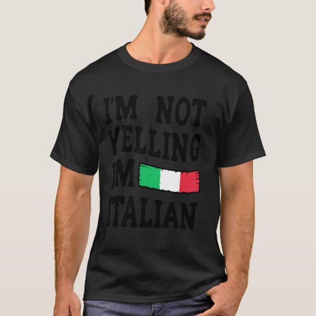 Jag skriker inte jag är italiensk - Rolig italiens T Shirt (Framsida)