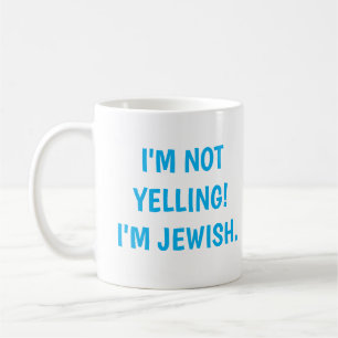 Jag skriker inte! Jag är judisk högljudd skrik Kaffemugg