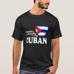Jag skriker inte jag är kubansk flagg souvenir män t shirt