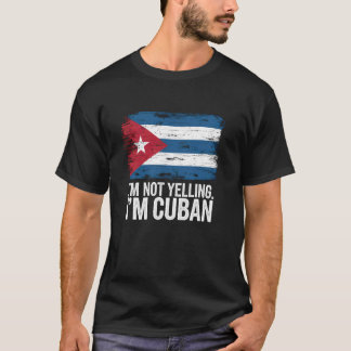 Jag Skriker Inte Jag Är Kubansk Kubansk T Shirt