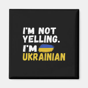 Jag skriker inte, jag är ukrainare, det står i mit magnet