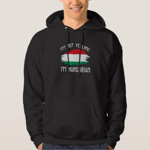Jag skriker inte, jag är ungrare Ungersk stolthe Hoodie