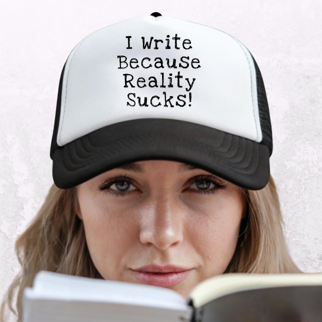 Jag Skriva för att verkligheten suger på ett rolig Keps (Funny trucker's hat for writers, authors, novelists. Perfect gift for writers. Get Yours Now!)