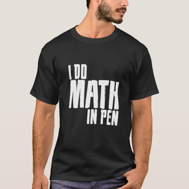 Jag skriver matematik i pennan t shirt (Framsida)