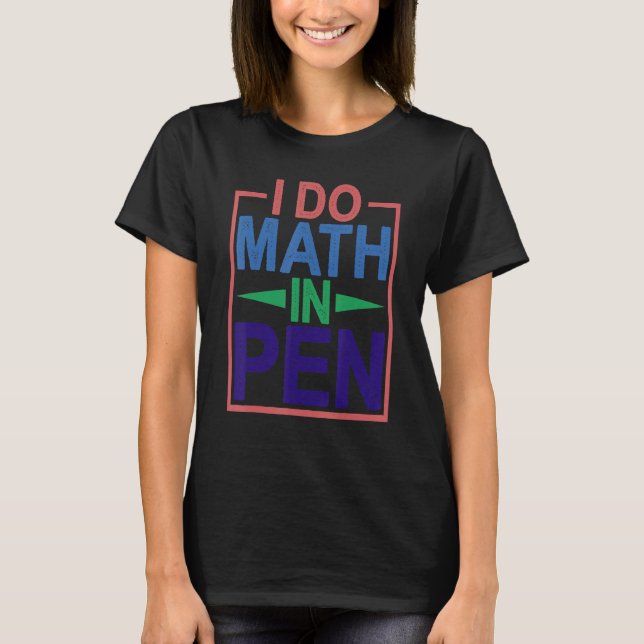 Jag skriver matematik i pennan t shirt (Framsida)