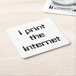 Jag skriver ut Internet Underlägg Papper Kvadrat