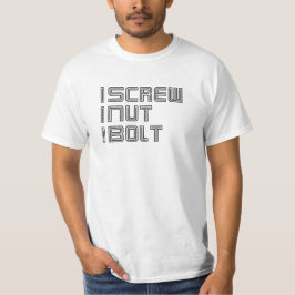 Jag skruvar i nöt I bult. T Shirt