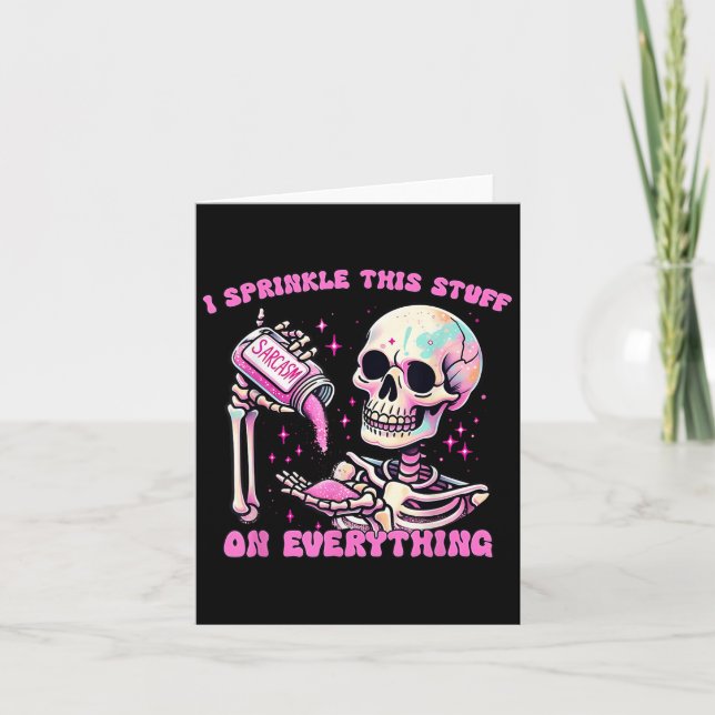 Jag skrynklar Saker på allt Sarcasm Skelet Kort (Framsida)