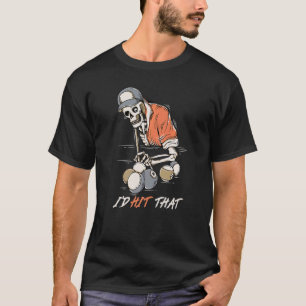 Jag skulle alltid Slått att Boll-idrottens biljard T Shirt