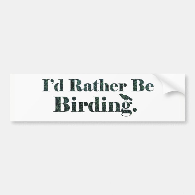 Jag skulle är ganska Birding - fågelskådaregåva Bildekal (Framsidan)
