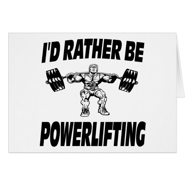 Jag skulle är ganska den Powerlifting Hälsningskort (Framsidan Horizontal)
