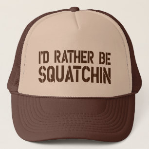Jag skulle är ganska den Squatchin truckerkepsen Keps