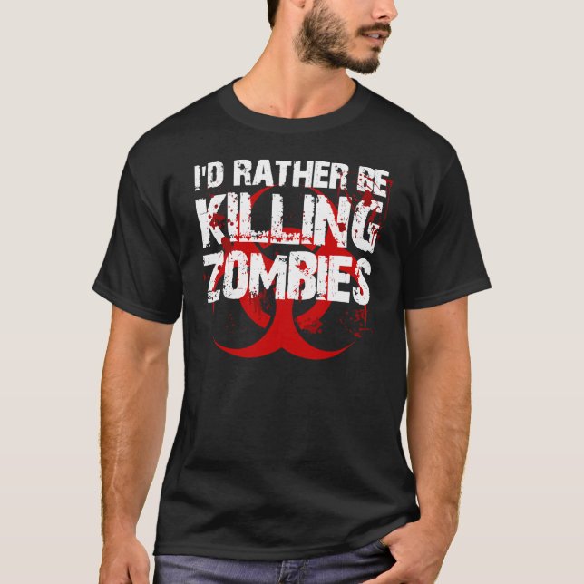 jag skulle är ganska dödande ZOMBIES T-shirt (Framsida)