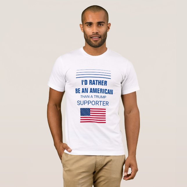 Jag skulle är ganska en amerikan än en t shirt (Hel framsida)