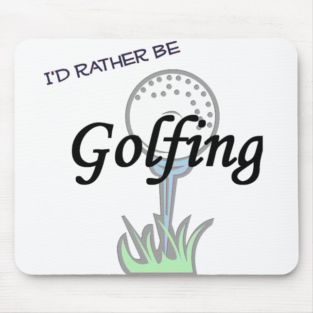Jag skulle är ganska golfspelet mousepad. musmatta (Framsidan)