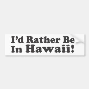 Jag skulle är ganska Hawaii Bildekal