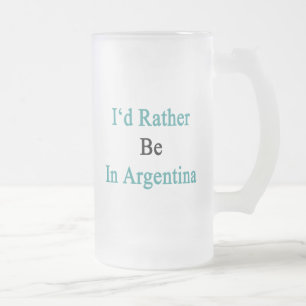 Jag skulle är ganska i Argentina Frostat Ölglas