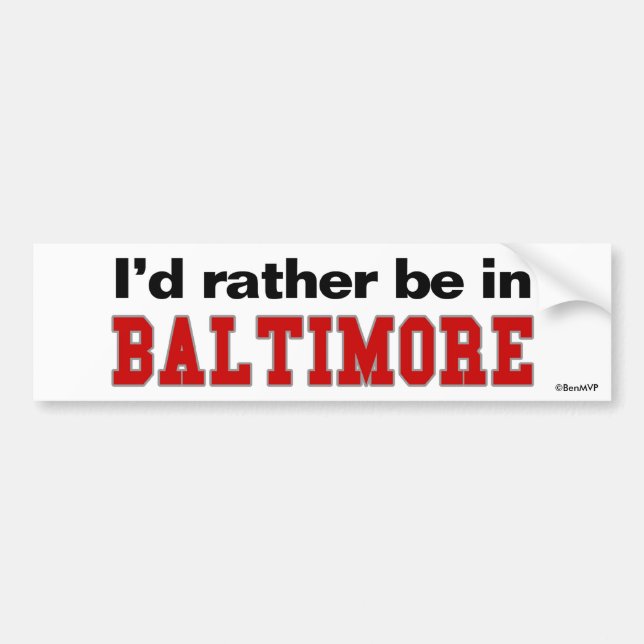 Jag skulle är ganska i Baltimore Bildekal (Framsidan)