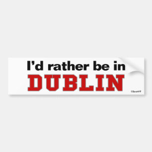 Jag skulle är ganska i Dublin Bildekal