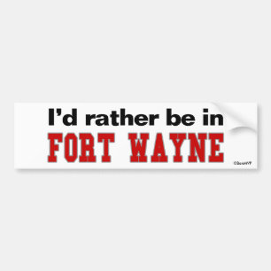 Jag skulle är ganska i Fort Wayne Bildekal