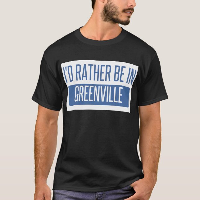 Jag skulle är ganska i Greenville NC Tee (Framsida)
