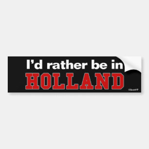 Jag skulle är ganska i Holland Bildekal