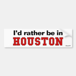 Jag skulle är ganska i Houston Bildekal