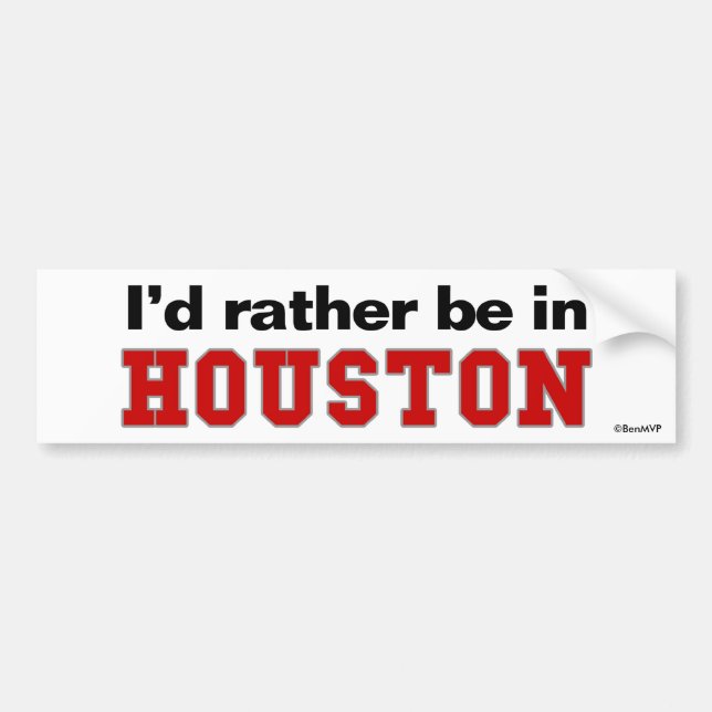 Jag skulle är ganska i Houston Bildekal (Framsidan)