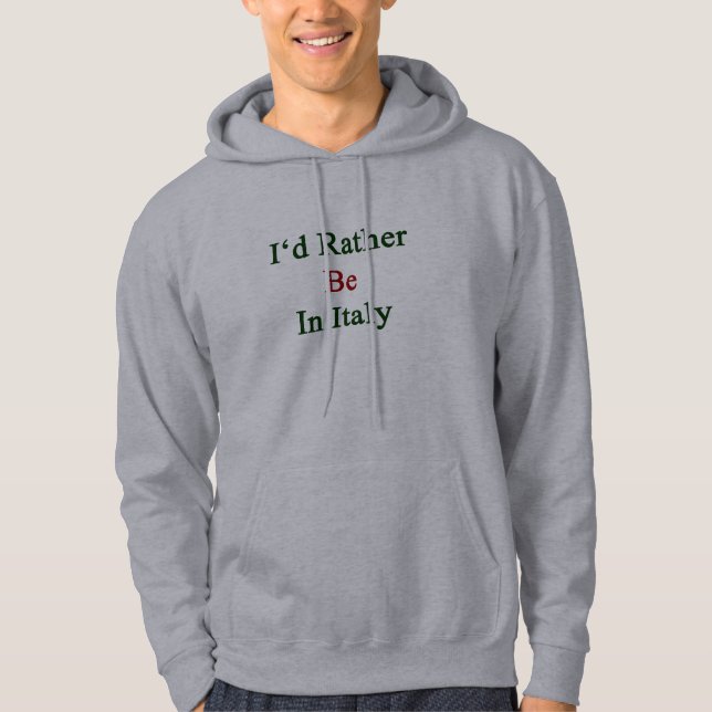 Jag skulle är ganska i italien sweatshirt (Framsida)