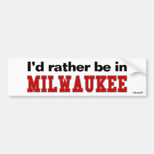 Jag skulle är ganska i Milwaukee Bildekal