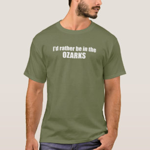 Jag skulle är ganska i Ozarksen T Shirt